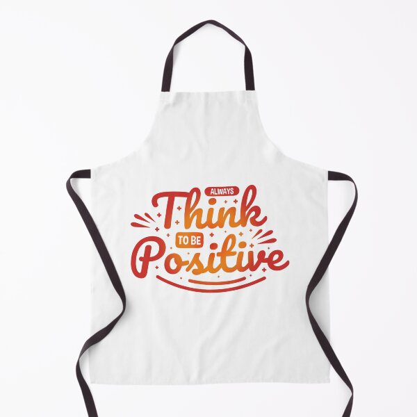 Item preview, Always Think To Be Positive Aspire To Inspire Before The Expire Funny Saying Happy Life Apparel Essential Motivation Inspiration Joy Mood designed and sold by DesignByHeartUK.