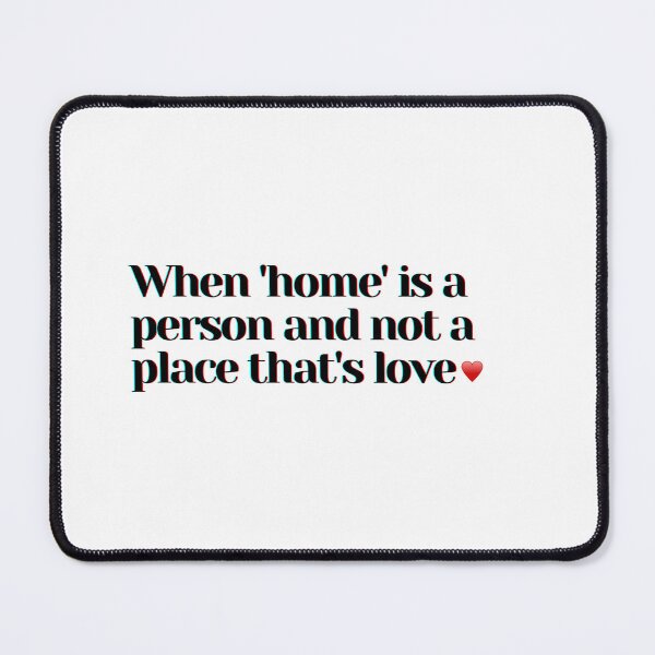 Item preview, When home is a person and not a place that's love designed and sold by PostiveText.