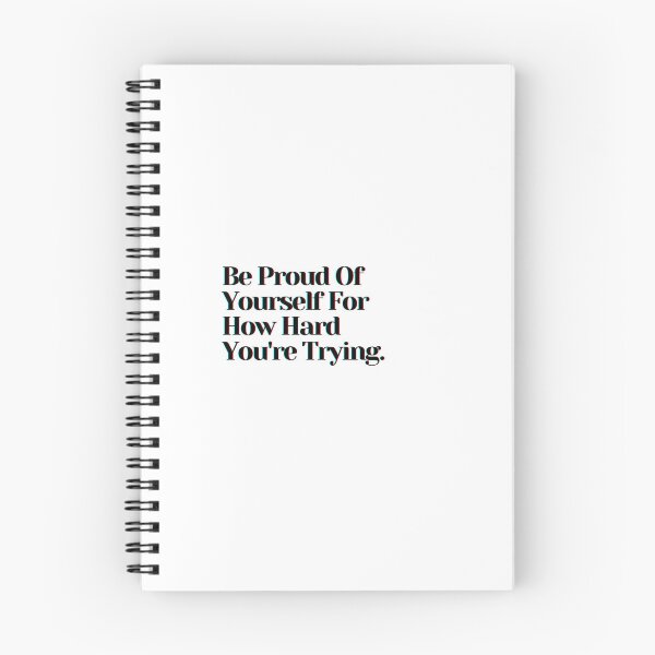 Item preview, Be Proud Of Yourself For How Hard You're Trying. designed and sold by PostiveText.