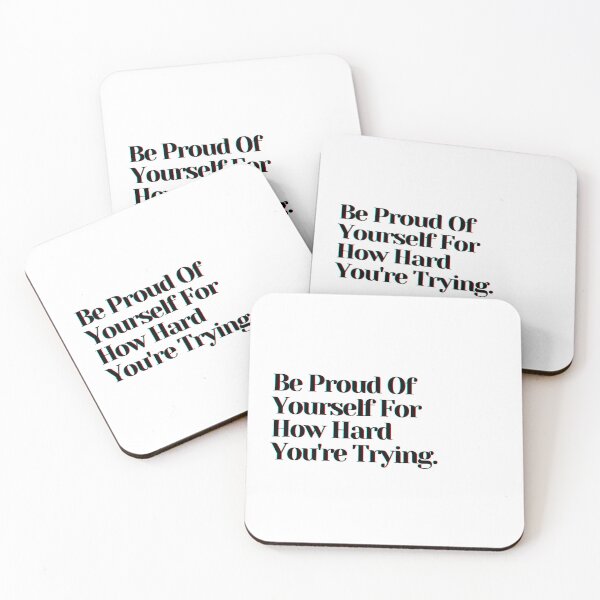 Item preview, Be Proud Of Yourself For How Hard You're Trying. designed and sold by PostiveText.