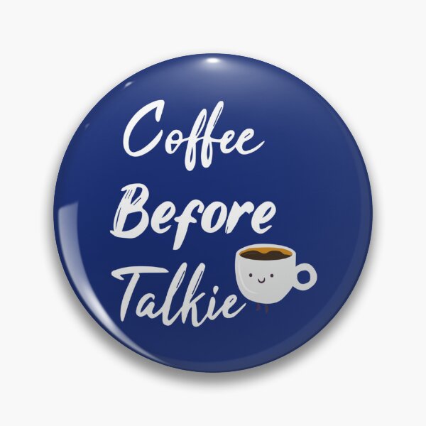 Item preview, Coffee Before Talkie Funny Cute Coffee Gift designed and sold by 22ndOfOctobe.