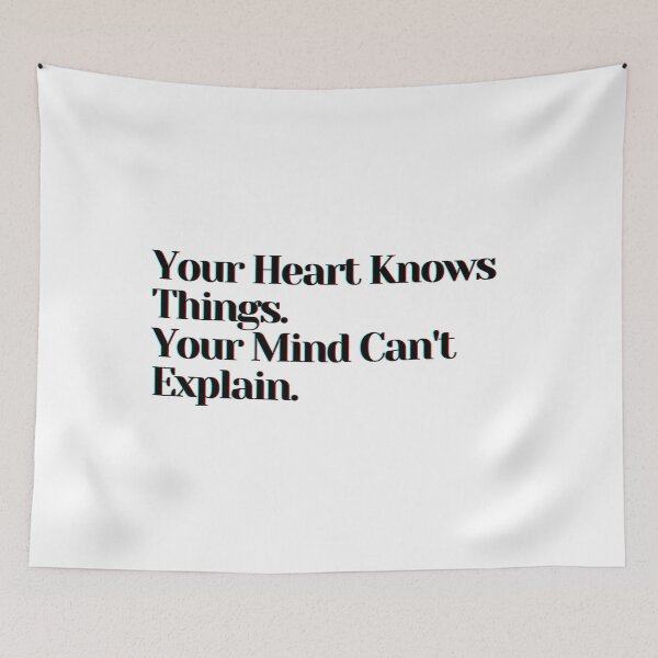 Item preview, Your Heart Knows Things. Your Mind Can't Explain. designed and sold by PostiveText.