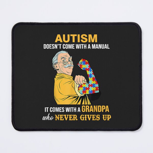 Item preview, Autism Doesn't Come With A Manual It Comes With A Grandpa designed and sold by Corelli87.