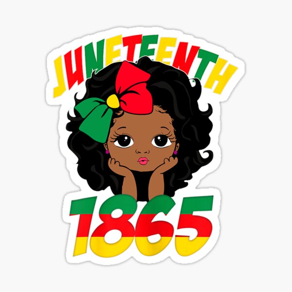 "Juneteenth Celebrating 1865 Cute Black Girls" Sticker By Eltoncsa21 ...