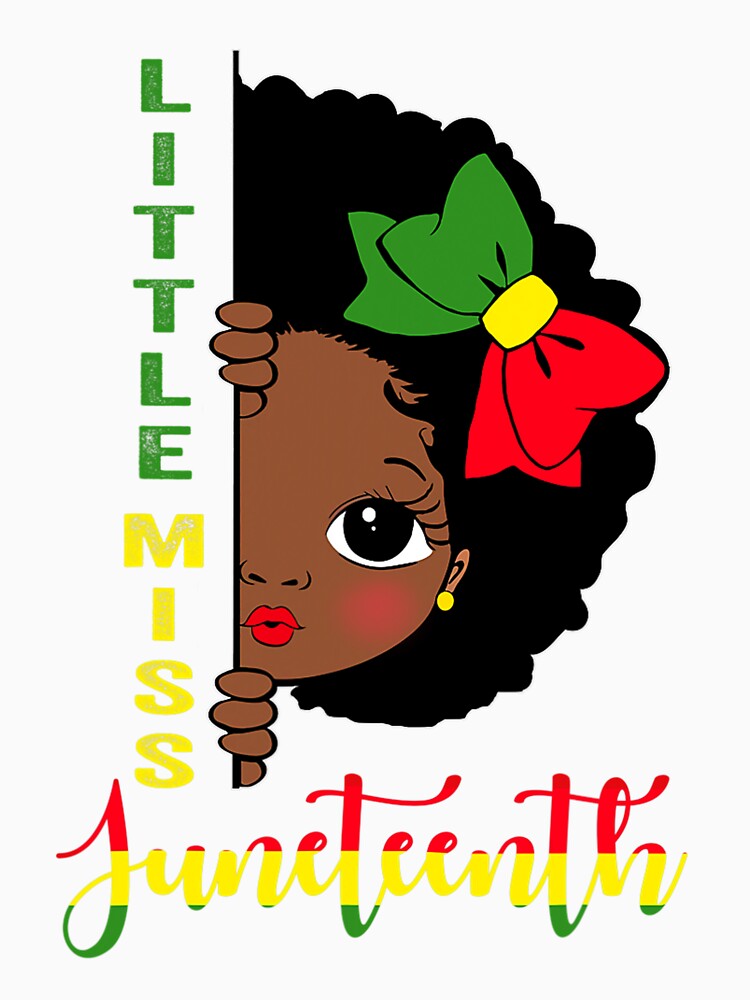 Black Girl, Women Shirt Little Miss Juneteenth Girl Toddler Black