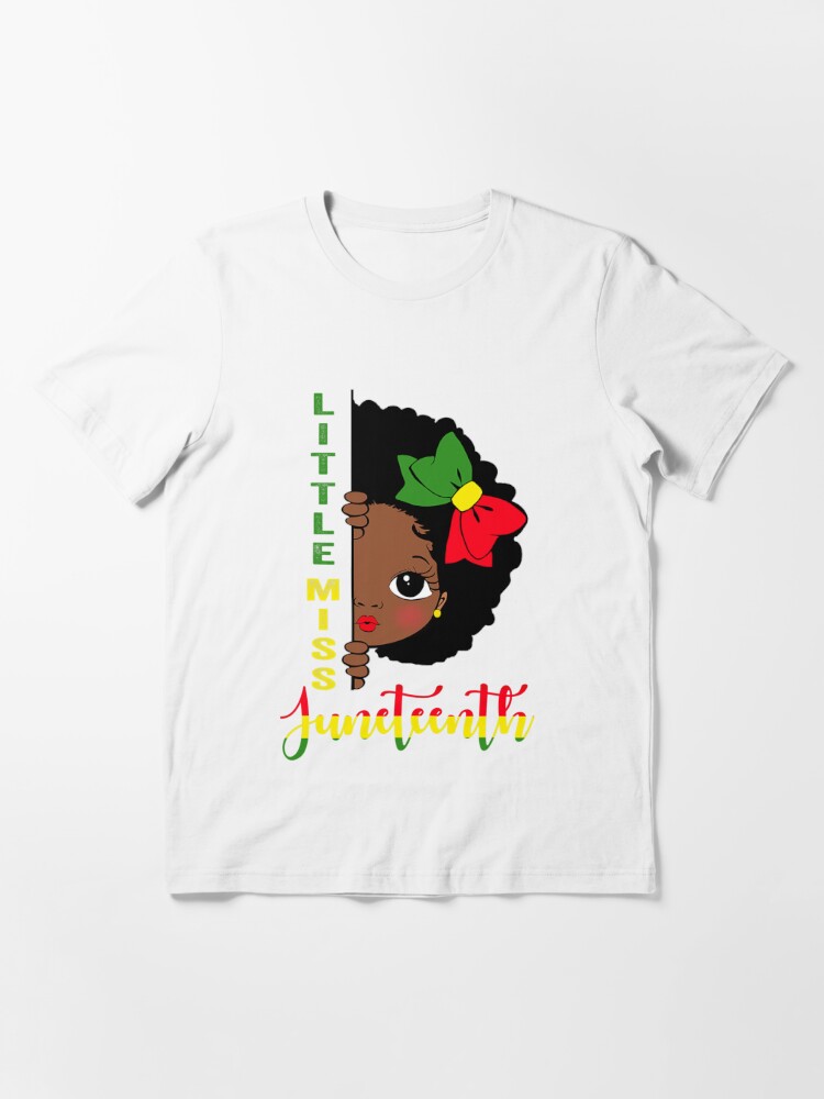 Black Girl, Women Shirt Little Miss Juneteenth Girl Toddler Black