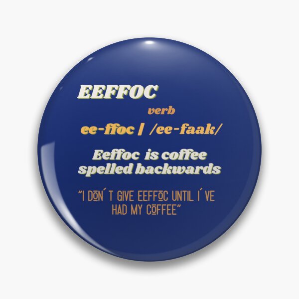 Item preview, Eeffoc is coffee spelled backwards   designed and sold by 22ndOfOctobe.