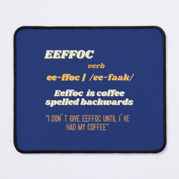 Item preview, Eeffoc is coffee spelled backwards designed and sold by 22ndOfOctobe.