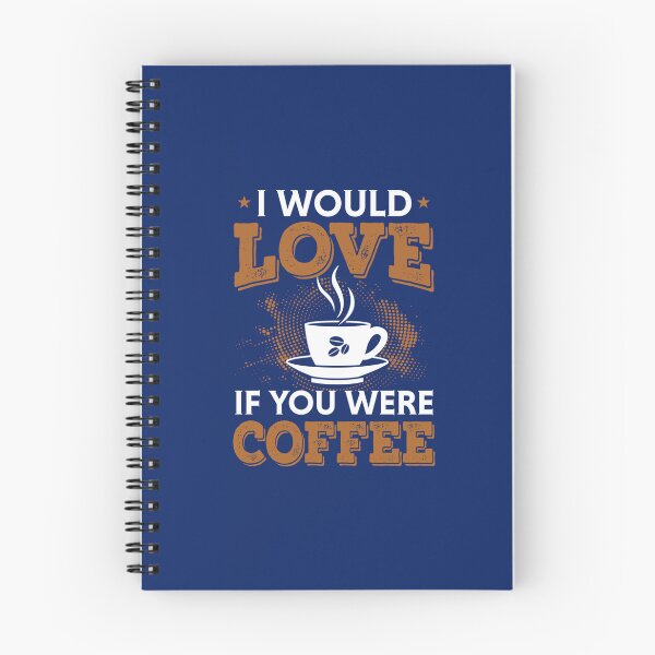 Item preview, I would love if you were coffee   designed and sold by 22ndOfOctobe.