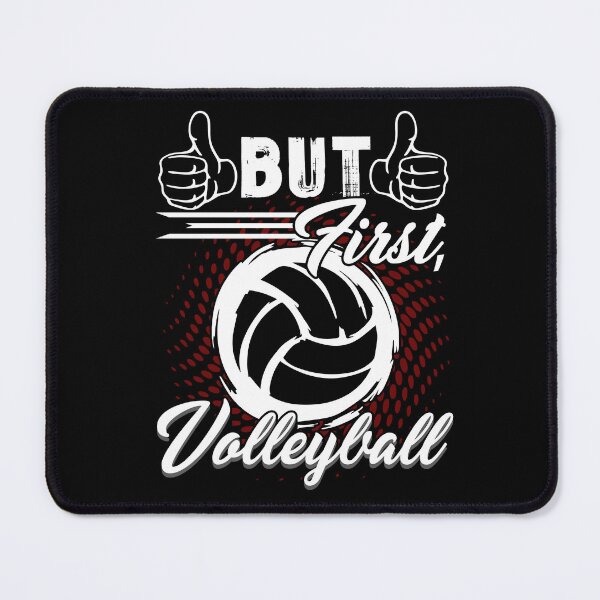 Item preview, But First Volleyball Funny Volleyball Gifts designed and sold by UnknownArtistt.