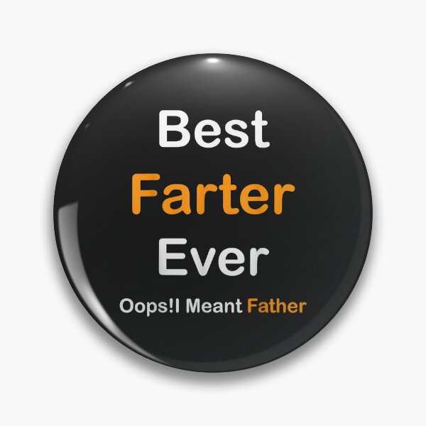 Item preview, Best Farter Ever Oops I Meant Father , Father's Day Copy designed and sold by Corelli87.