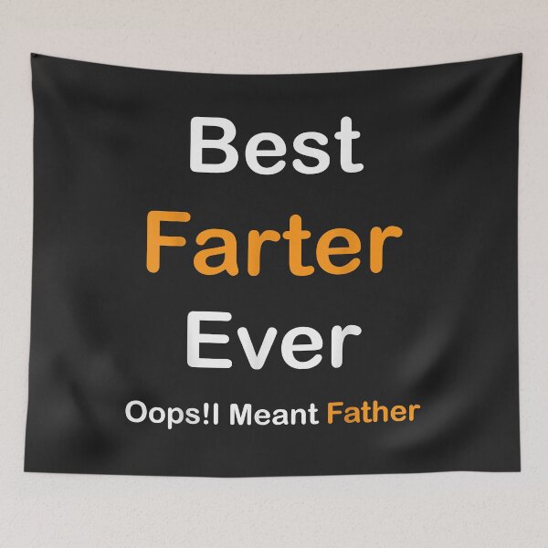 Item preview, Best Farter Ever Oops I Meant Father , Father's Day Copy designed and sold by Corelli87.
