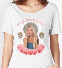 Paris Hilton 'Stop Being Poor' Women's Relaxed Fit T-Shirt