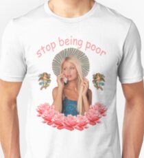 Paris Hilton 'Stop Being Poor' Unisex T-Shirt