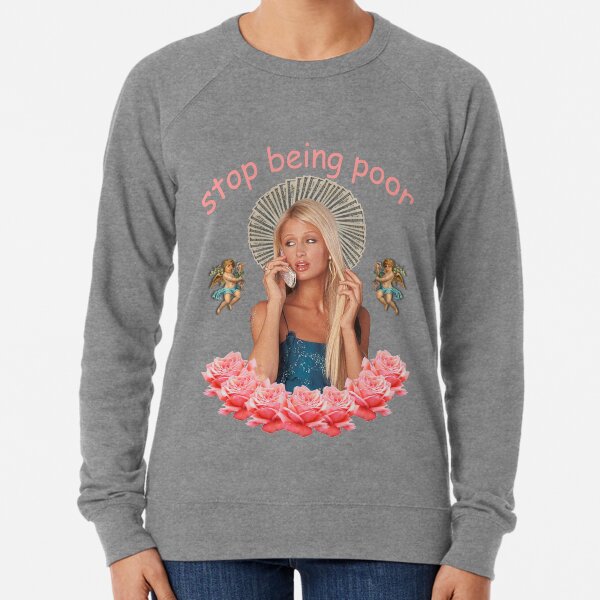 Item preview, Paris Hilton 'Stop Being Poor' designed and sold by SameOldChic.