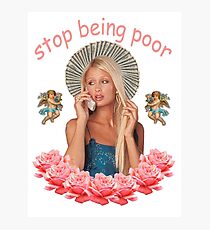 Paris Hilton «Arrête d'être pauvre» Impression photo
