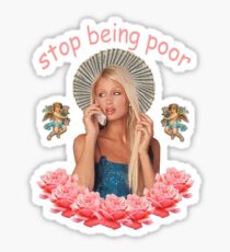 Paris Hilton 'Stop Being Poor' Sticker