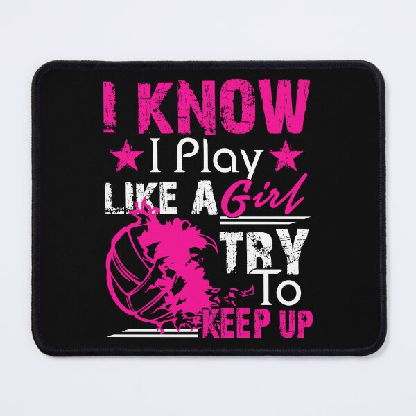 Item preview, I Know I Play Volleyball Like A Girl designed and sold by UnknownArtistt.