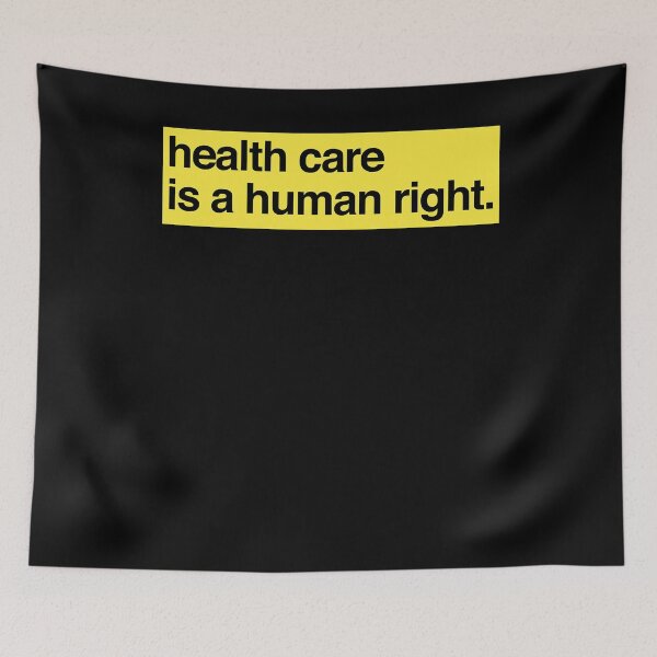 Item preview, health care is a human right  designed and sold by braziewohly.