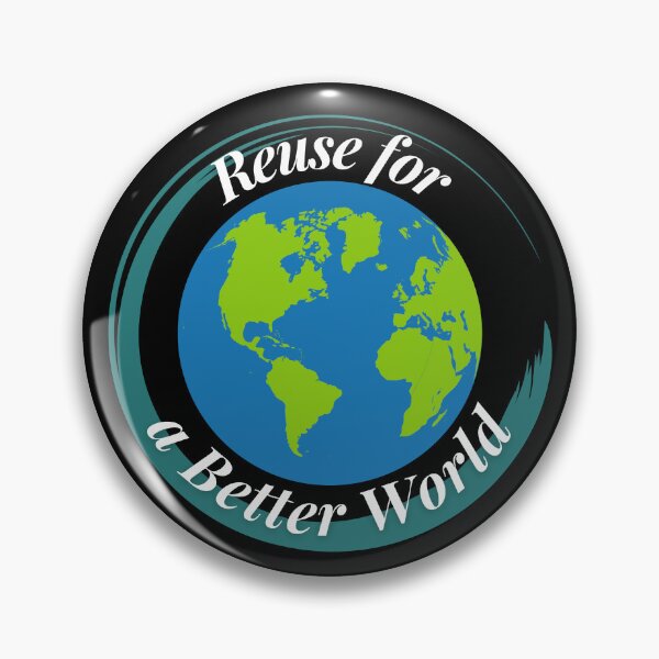 Item preview, Reuse for a Better World designed and sold by Profession-Co.