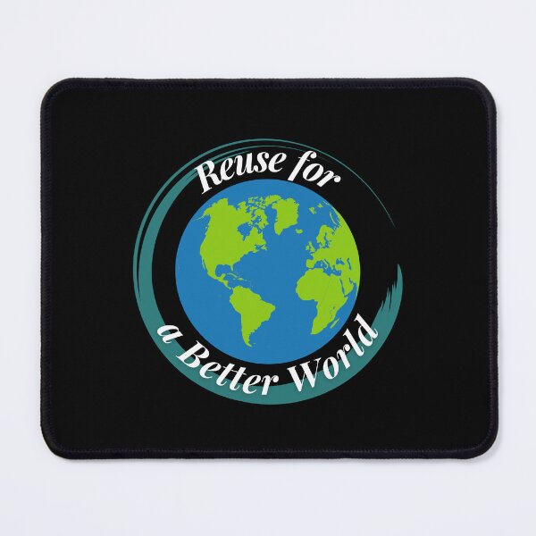 Item preview, Reuse for a Better World designed and sold by Profession-Co.