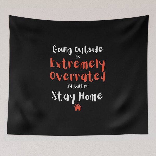 Item preview, Going Outside Is Extremely Overrated Id Rather Stay Home designed and sold by 503designs.