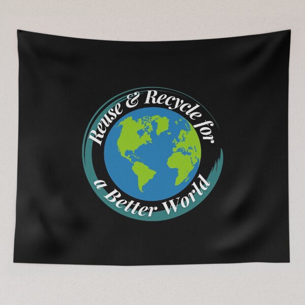 Item preview, Reuse & Recycle for a Better World designed and sold by Profession-Co.