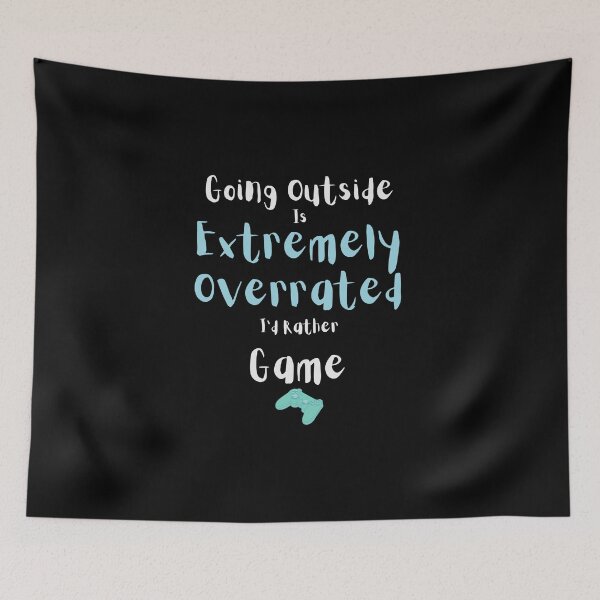 Item preview, Going Outside Is Extremely Overrated Id Rather Game designed and sold by 503designs.