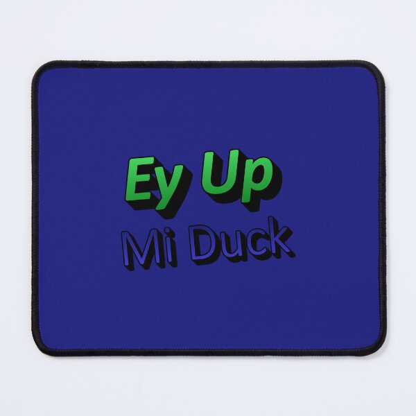Item preview, Nottingham Ey Up Mi Duck   designed and sold by TeeRexPrint.