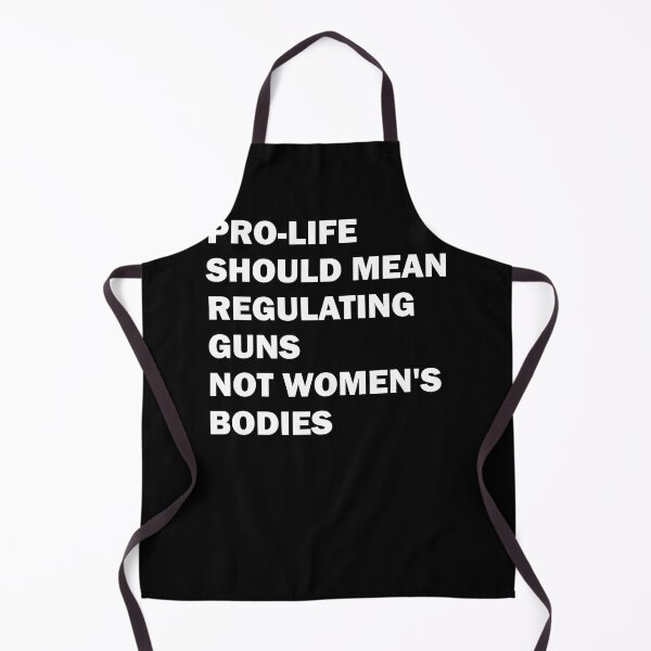 Item preview, Pro-life should mean regulating guns, not women's bodies designed and sold by ValentinaHramov.