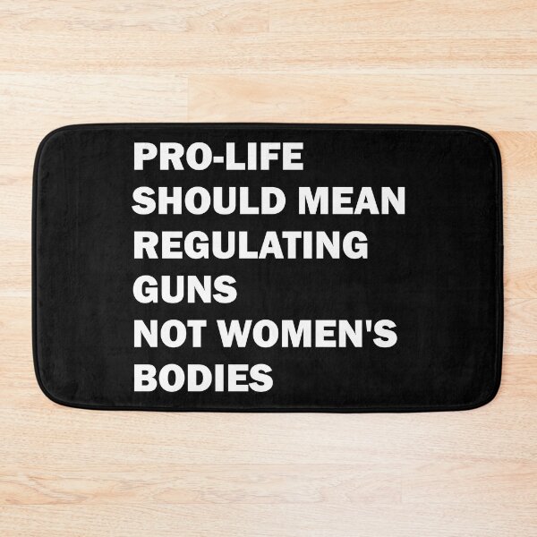 Item preview, Pro-life should mean regulating guns, not women's bodies designed and sold by ValentinaHramov.