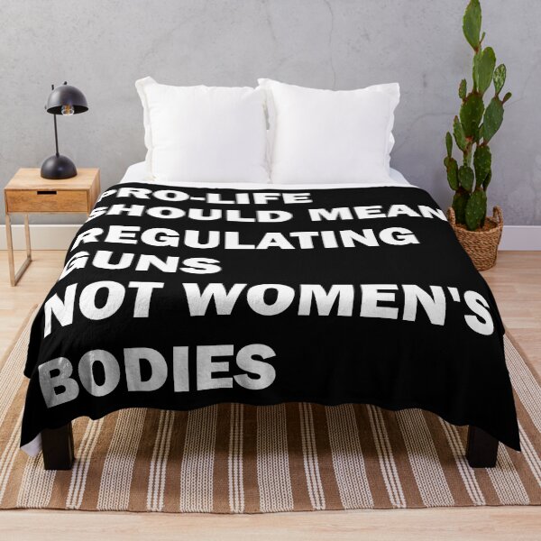 Item preview, Pro-life should mean regulating guns, not women's bodies designed and sold by ValentinaHramov.