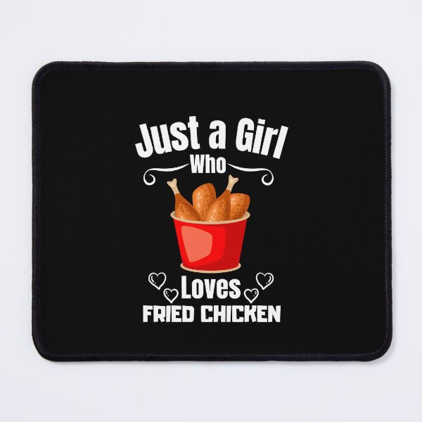Item preview, Just a Girl Who loves Fried Chicken designed and sold by WaguinhoTex.