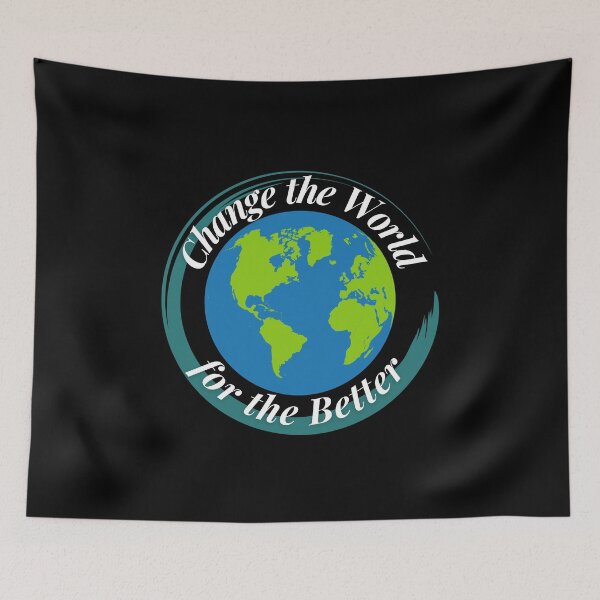 Item preview, Change the World for the Better designed and sold by Profession-Co.