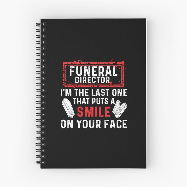 Item preview, Last One That Puts A Smile On Your Face Funeral Director designed and sold by StrongShirts.