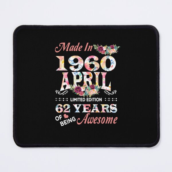 Item preview, April Flower Made In 1960 62 Years Of Being Awesome designed and sold by KathrineSandnes.