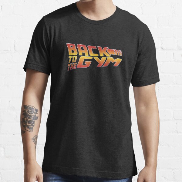 Back to the Gym Essential T-Shirt