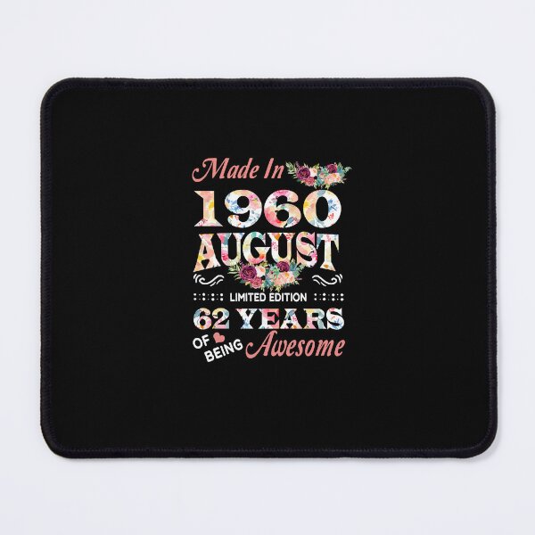 Item preview, August Flower Made In 1960 62 Years Of Being Awesome designed and sold by KathrineSandnes.