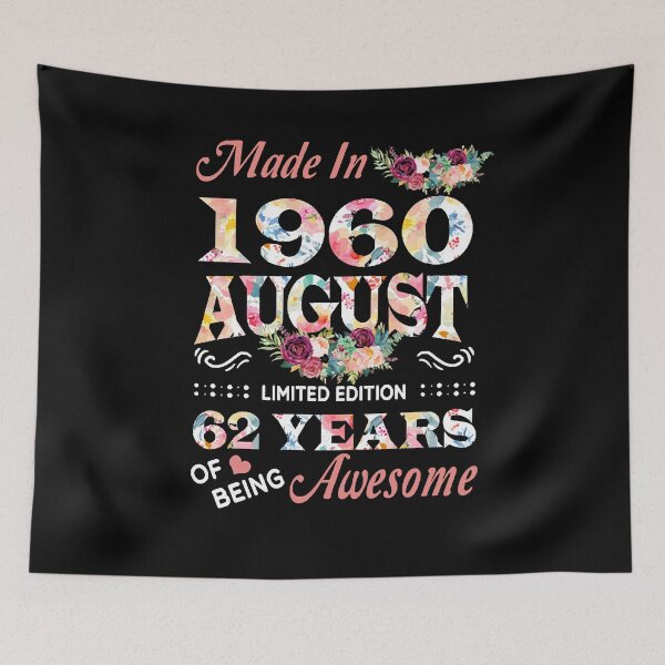 Item preview, August Flower Made In 1960 62 Years Of Being Awesome  designed and sold by KathrineSandnes.