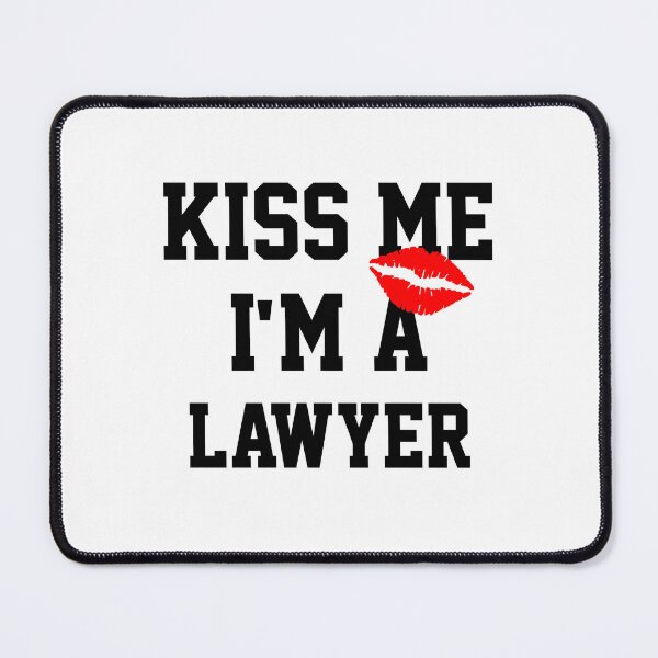 Item preview, Kiss Me Im A Lawyer  designed and sold by Yay Design.