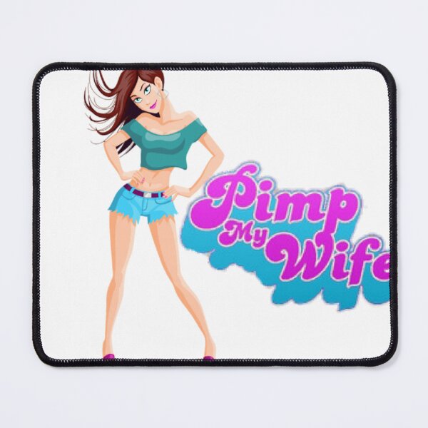 Item preview, Pimp my wife designed and sold by ArminGreen.