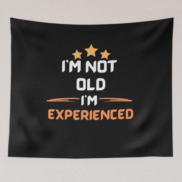 Item preview,  I'm Not Old I'm Experienced , Father Daddy Design designed and sold by Hab2.