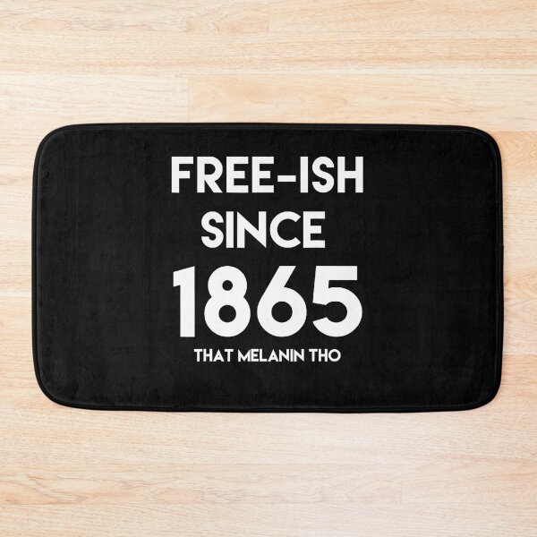 Item preview, FREE-ISH SINCE 1865 JUNETEENTH INDEPENDENCE FREEDOM DAY designed and sold by lukas69graphic.