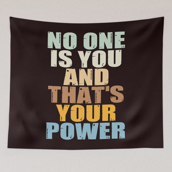 Item preview, No One Is You And Thats Your Power designed and sold by RolandMills.