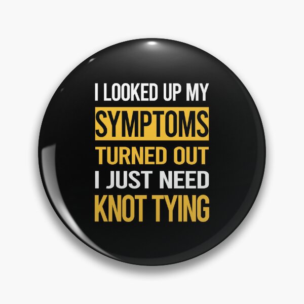 Item preview, Funny My Symptoms Knot Tying designed and sold by kerry8d7dlaurie.