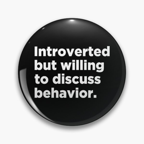 Item preview, Introverted But Willing To Discuss Behavior  designed and sold by T-shirt For You.