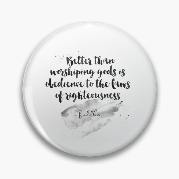 Item preview, Better Than Worshiping Gods Is Obedience To The Laws Of Righteousness - Quotes From Buddha On Life designed and sold by Buddhaport.
