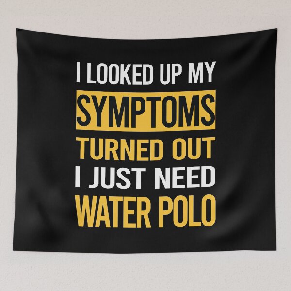 Item preview, Funny My Symptoms Water Polo designed and sold by kerry8d7dlaurie.