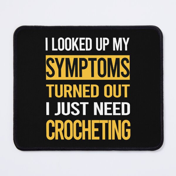 Item preview, Funny My Symptoms Crocheting Crochet designed and sold by kerry8d7dlaurie.