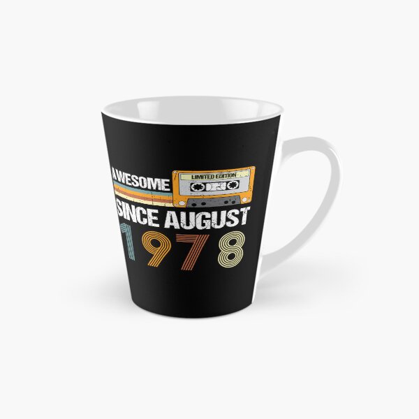 Item preview, Awesome Since August 1978 | Made In 1978 | August Birthday Quotes designed and sold by AMINE  ★★★★★.